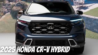 Unveiling 2025 Honda CR V Hybrid Everything You Need to Know [upl. by Ohaus]