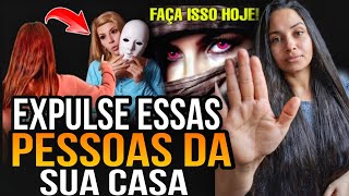 AVISO URGENTE EXPULSE ESSE TIPO DE PESSOAS DA SUA CASA ESSES E O SINAIS [upl. by Airekat]