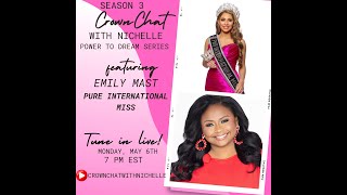 Crown Chat with Nichelle Season 3 Episode 2 Featuring Pure International Miss Emily Mast [upl. by Nodnas]