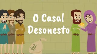 O Casal Desonesto Histórias da Bíblia [upl. by Maddalena]