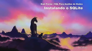 Instalando o SQLite  SQL [upl. by Alvord]