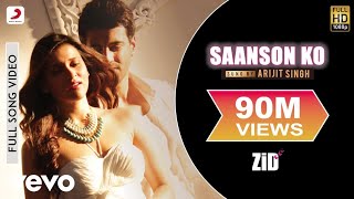 Arijit Singh  Saanson Ko jeene Ka Ishara Mil Gaya Full Song with Lyrics Zid [upl. by Ezar]