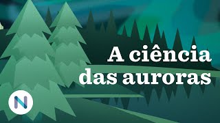 A ciência das auroras polares [upl. by Rovner]