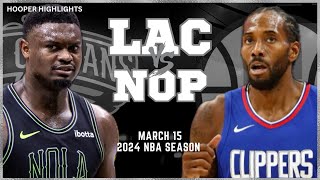 LA Clippers vs New Orleans Pelicans Full Game Highlights  Mar 15  2024 NBA Season [upl. by Sedecrem]