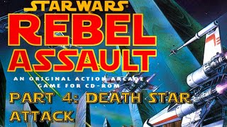 Part 4 Death Star Attack  Rebel Assault Playthrough [upl. by Emmeline]