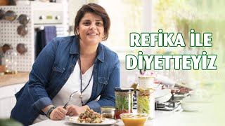 Refika İle Diyetteyiz 1 Hafta  Diyet Yemek Tarifleri [upl. by Quenby]