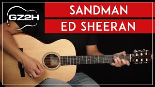 Sandman Guitar Tutorial Ed Sheeran Guitar Lesson Easy Chords [upl. by Thorsten698]