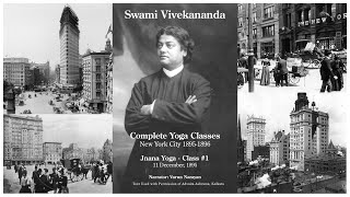 Jnana Yoga  Class 1 “The First Step Towards Jnana” by Swami Vivekananda [upl. by Slosberg297]