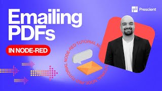 Prescient Emailing PDFs in NodeRED Tutorial [upl. by Philippa]
