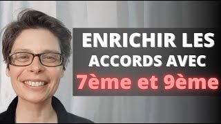 81 Comment enrichir les accords avec les 7eme et les 9eme [upl. by Thrift178]