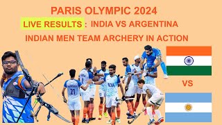 Live  MEN HOCKEY INDIA VS ARGENTINA AND ARCHERY RESULTS LIVE IN PARIS OLYMPIC 2024 [upl. by Laveen265]