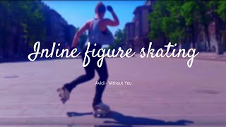 Inline Figure Skating  Avicii Without You [upl. by Ameyn]