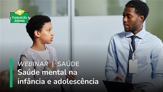 Saúde mental na infância e adolescência [upl. by Ettenwahs]