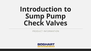 Boshart Sump Pump Check Valves Training Webinar [upl. by Gault]