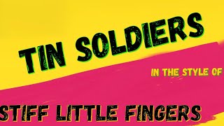 STIFF LITTLE FINGERS  TIN SOLDIERS KARAOKE VERSION INSTRUMENTAL [upl. by Farrow856]