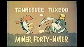 Tennessee Tuxedo quotMiner FortyNinerquot unrestored [upl. by Yellah]