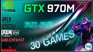 🍀Nvidia GTX 970m in 30 Games  20222023 [upl. by Bertelli]