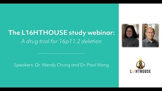 The L16HTHOUSE study webinar A drug trial for 16p112 deletion [upl. by Magnum24]