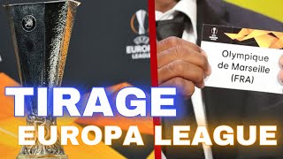 🔴TIRAGE EUROPA LEAGUE 🚨OM VS SHAKTHAR    TIRAGE LIGUE DES CHAMPIONS 8ÈME [upl. by Nilyarg]