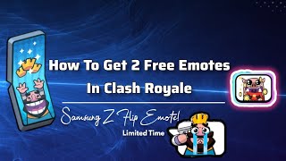 Free Emotes In Clash Royale 2024  Samsung Galaxy Z Flip amp starter Chicken Emote Free  Clash Royale [upl. by Bolte]