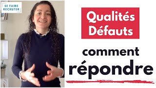 Qualités et défauts comment répondre [upl. by Wons]