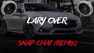 Lary Over  Snap Chat ft Anuel AA Remix BASS BOOSTED [upl. by Red]