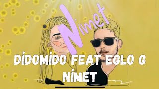 DİDOMİDO feat EGLO G  Nimet Lyrics  Şarkı Sözleri [upl. by Jahncke]