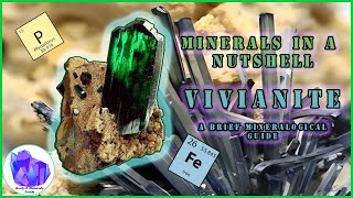 Vivianite In A Nutshell  A Brief Mineralogical Guide [upl. by Limemann550]