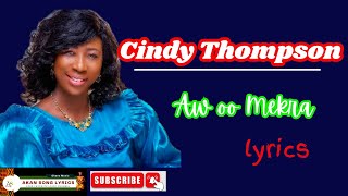 Cindy Thompson Ao Me Kra Lyrics [upl. by Atinrahs205]