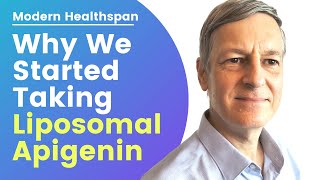 Why We Started Taking Liposomal Apigenin  Modern Healthspan [upl. by Maharba]