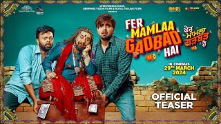 Fer Mamlaa Gadbad Hai  Official Teaser  Ninja  Prreit Kamal  In Cinemas 29th March 2024 [upl. by Ayortal]