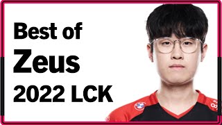 Best of Zeus 2022 LCK Montage｜2022 제우스 LCK 매드무비 [upl. by Ostap]