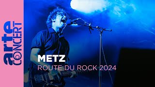 METZ  Route du Rock 2024 – ARTE Concert [upl. by Aryhs95]