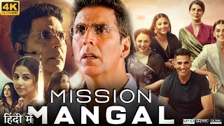 Mission Mangal Full Movie  Akshay Kumar  Vidya Balan  Taapsee Pannu  Review amp Facts HD [upl. by Nimesay53]