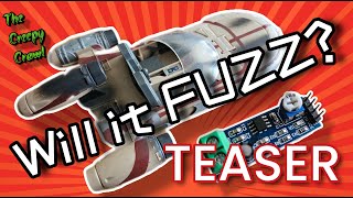 Will it FUZZ Teaser COMING SOON [upl. by Kletter]