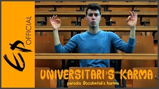 UNIVERSITARIS KARMA  Parodia Occidentalis Karma [upl. by Yroj935]