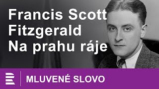 Francis Scott Fitzgerald na prahu ráje  MLUVENÉ SLOVO CZ [upl. by Atsok]