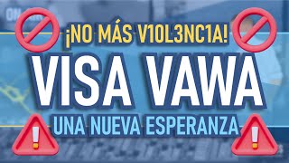 ¡No más violencia La quotVISA VAWAquot es una nueva esperanza inmigración visavawa greencard latinos [upl. by Ssyla]