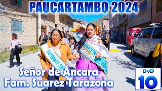 ✨🔵PAUCARTAMBO 2024  Señor de Áncara  FAM SUAREZ TARAZONA  DVD 10 [upl. by Hannon]