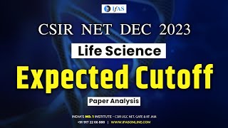 CSIR NET Life Science Dec 2023  Paper Analysis  Expected Cutoff [upl. by Arah]