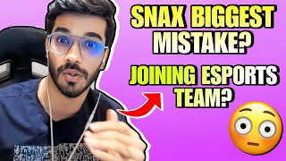 Snax Biggest Mistake amp Joining Esports Team😳 [upl. by Moses966]