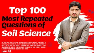 Top 100 Most Repeated Questions of Soil Science  Part 03 [upl. by Tore]