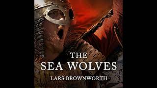 The Sea Wolves Audiobook by Lars Brownworth [upl. by Ydorb268]