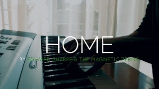 Home  Edward Sharpe amp The Magnetic Zeroes  Piano Cover [upl. by Nuawaj]