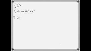 Complete each ionization equation a Na ⟶Na  b … [upl. by Moor]