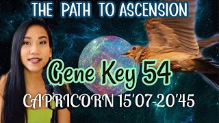 CAPRICORN DESTINY✨GENE KEY 54  GATE 54 HUMAN DESIGN [upl. by Ellehc]