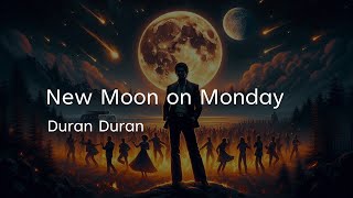 Duran Duran — New Moon on Monday [upl. by Samaria]