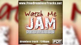 FDT Watch Me Jam  Drumless wwwFreeDrumlessTracksnet [upl. by Epilef]