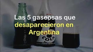 Las 5 gaseosas que desaparecieron en Argentina [upl. by Dyane]