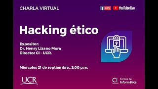 Charla virtual Hacking Ético [upl. by Aneral574]